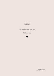 MUM - WE LOVE YOU