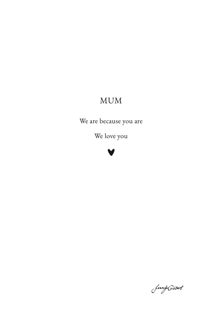 MUM - WE LOVE YOU